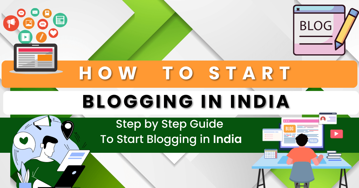 You are currently viewing How to Start Blogging In India ? 9 Steps To Start