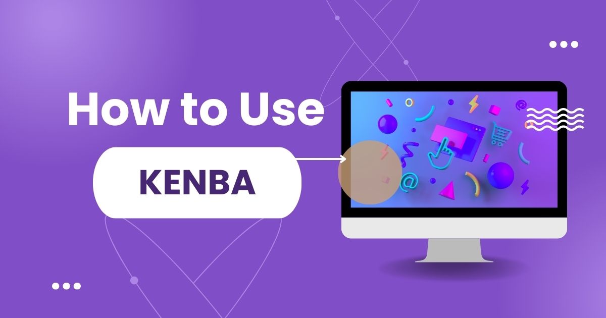 How to Use Kenba