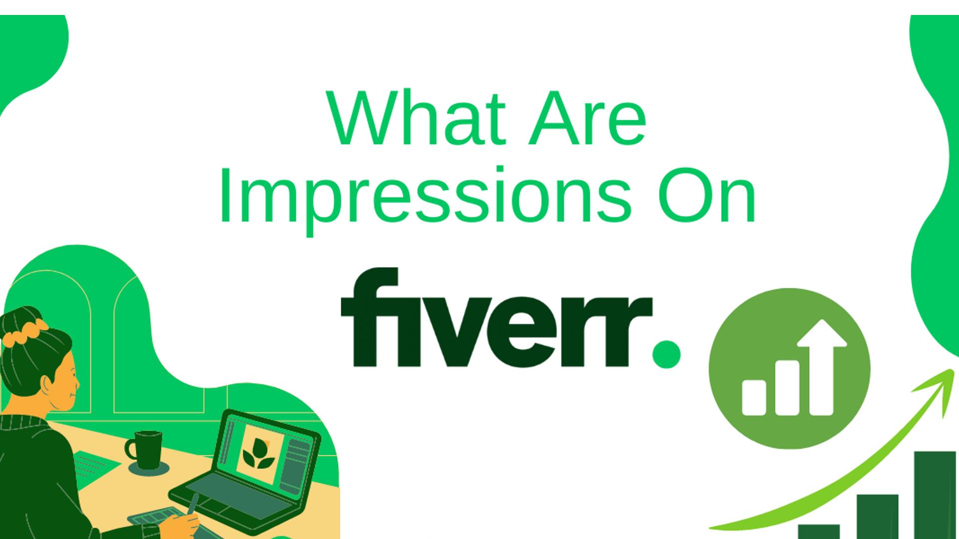 You are currently viewing How to Improve Fiverr Impressions ?