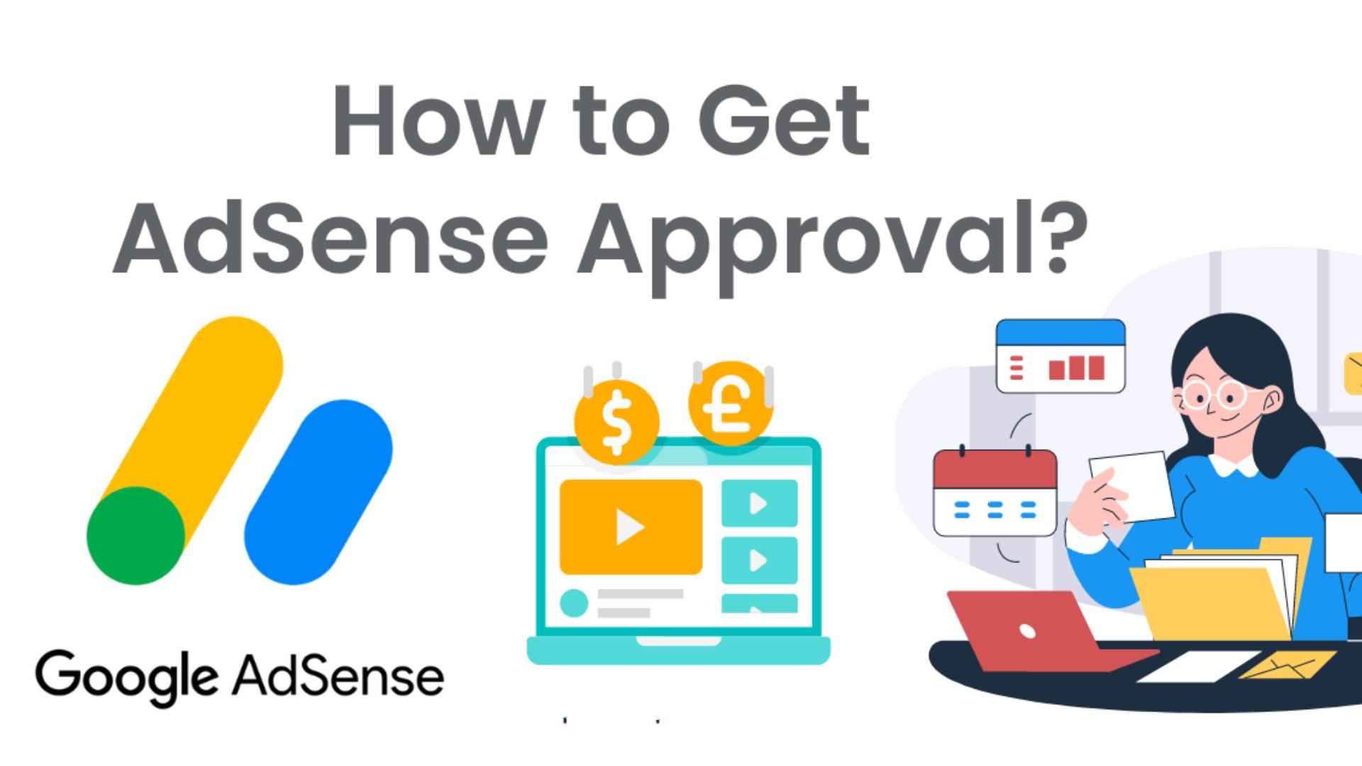 You are currently viewing How to get Adsense Approval? 6 Easy Steps